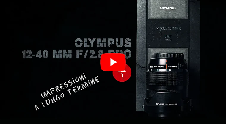 VIDEO: Olympus 12-40mm f/2,8 PRO - Impressioni a lungo termine